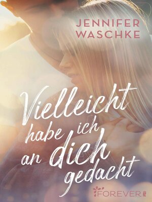 cover image of Vielleicht habe ich an dich gedacht